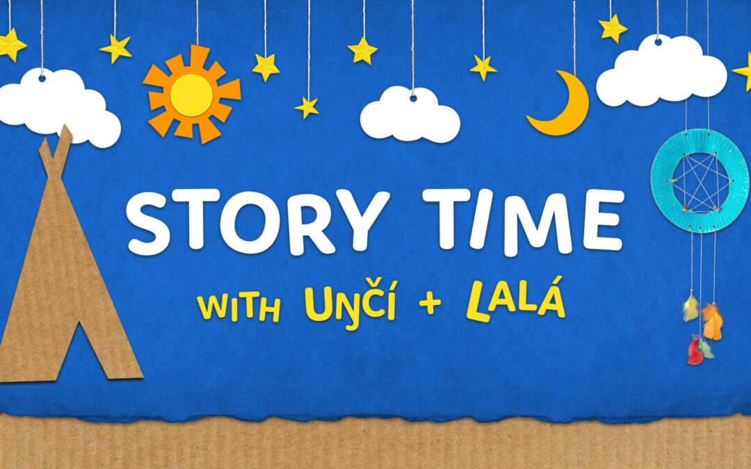 STORY TIME WITH UŊČÍ AND LALÁ